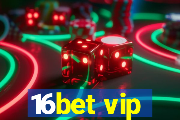 16bet vip